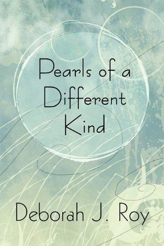 Pearls of a Different Kind - Deborah J. Roy