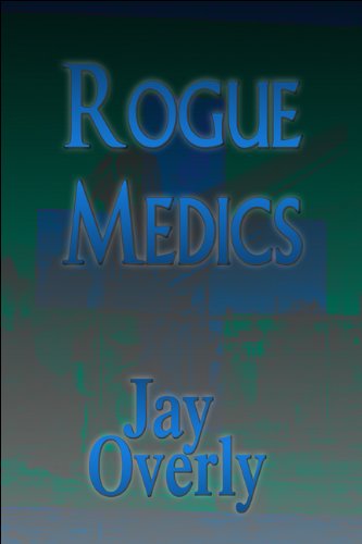 9781615469734: Rogue Medics