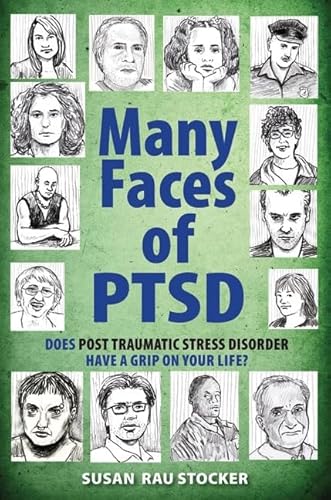 Stock image for Many Faces of Ptsd: Does Post Traumatic Stress Disorder Have a Grip on Your Life? for sale by ThriftBooks-Atlanta