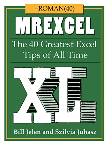 Imagen de archivo de MrExcel XL : The 40 Greatest Excel Tips of All Time a la venta por Better World Books: West