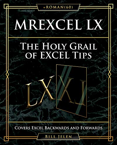 Stock image for MrExcel LX The Holy Grail of Excel Tips: Covers Excel Backwards and Forwards for sale by Goodwill of Colorado