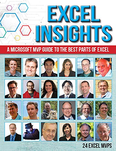 Stock image for Excel Insights: A Microsoft MVP guide to the best parts of Excel for sale by Books Puddle