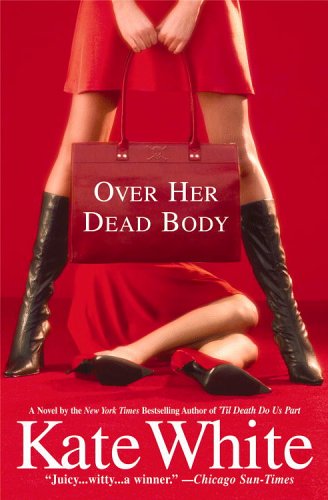 Over Her Dead Body (9781615512096) by White, Kate