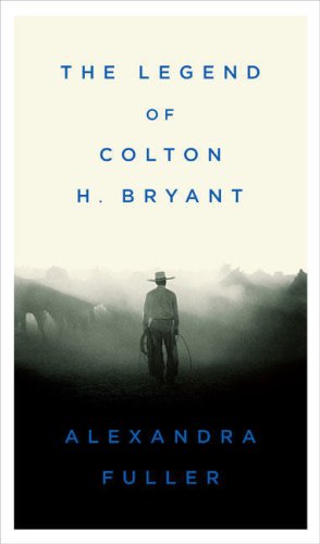 Imagen de archivo de The Legend of Colton H. Bryant a la venta por Fahrenheit's Books