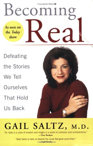 9781615514694: Becoming Real: Defeating the Stories We Tell Ourselves That Hold Us Back