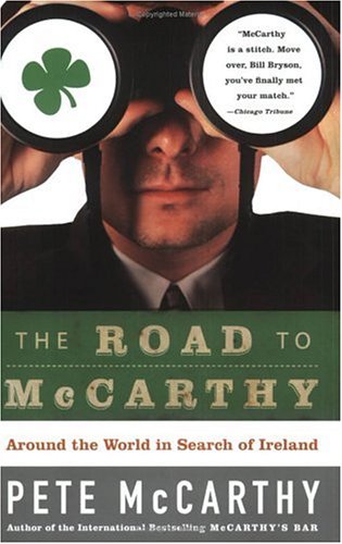 9781615523801: The Road to McCarthy: Around the World in Search of Ireland