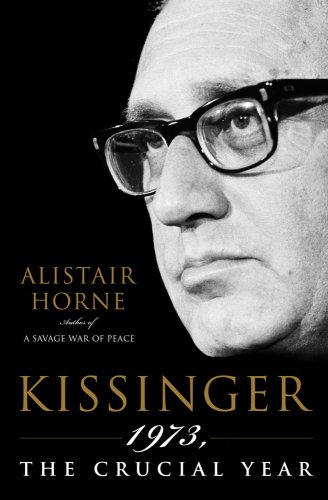 9781615524129: Kissinger: 1973, the Crucial Year