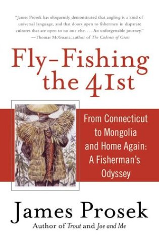 9781615533428: Fly-Fishing the 41st: From Connecticut to Mongolia and Home Again: A Fisherman's Odyssey
