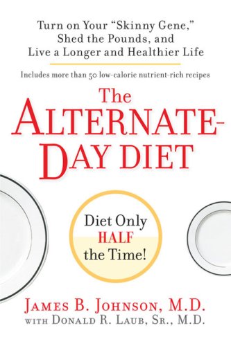 9781615544257: The Alternate-Day Diet
