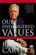 9781615547494: Our Endangered Values: America's Moral Crisis[ OUR ENDANGERED VALUES: AMERICA'S MORAL CRISIS ] by Carter, Jimmy (Author ) on Sep-26-2006 Paperback