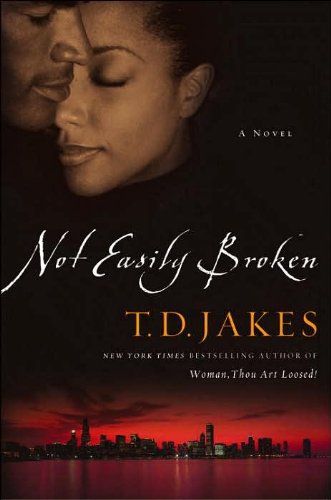 9781615582617: Not Easily Broken: A Novel