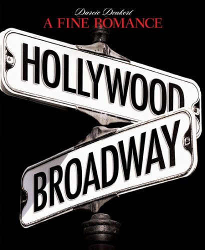 9781615591381: A Fine Romance: Hollywood/Broadway (The Magic, The Mayhem, The Musicals)