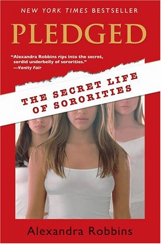 Stock image for Pledged: The Secret Life of Sororities for sale by SecondSale
