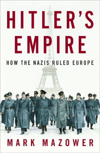 9781615608768: Hitler's Empire: How the Nazis Ruled Europe [Hardcover] by