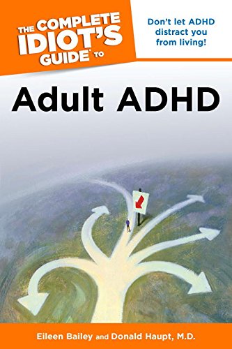 Beispielbild fr The Complete Idiot's Guide to Adult ADHD zum Verkauf von SecondSale