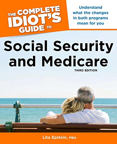 Imagen de archivo de The Complete Idiot's Guide to Social Security & Medicare, 3rd Edition a la venta por -OnTimeBooks-