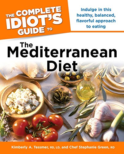 Beispielbild fr The Complete Idiot's Guide to the Mediterranean Diet : Indulge in This Healthy, Balanced, Flavored Approach to Eating zum Verkauf von Better World Books