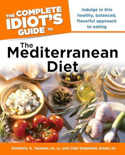 9781615640461: The Complete Idiot's Guide to the Mediterranean Diet: Indulge in This Healthy, Balanced, Flavored Approach to Eating (Complete Idiot's Guides (Lifestyle Paperback))