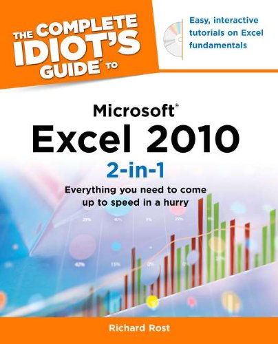 The Complete Idiot's Guide to Microsoft Excel 2010 2-In-1 (9781615640744) by Rost, Richard