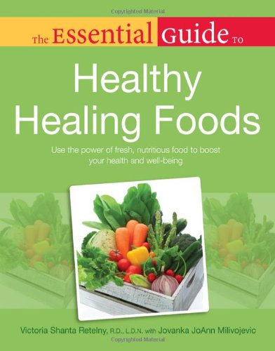 9781615641086: Essential Guide to Healthy Healing Foods: Use the Power of Fresh, Nutritious Food to Boost Your Health and Well-Being (Essential Guides)