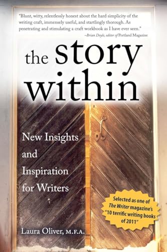 The Story Within: New Insights and Inspiration for Writers (9781615641147) by Laura Oliver