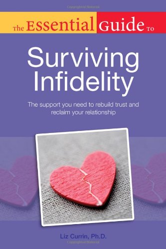 Beispielbild fr The Essential Guide to Surviving Infidelity zum Verkauf von Better World Books