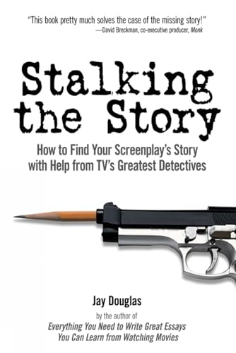 Beispielbild fr Stalking the Story: How to Find Your Screenplay's Story with Help from TV's Greatest Detectives zum Verkauf von AwesomeBooks