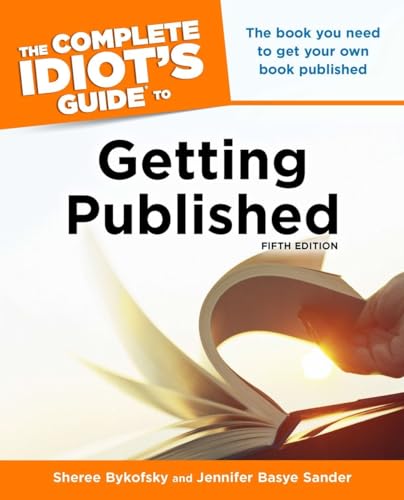 9781615641277: The Complete Idiot's Guide to Getting Published, 5E
