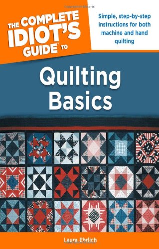 Imagen de archivo de The Complete Idiot's Guide to Quilting Basics: 0 a la venta por ZBK Books