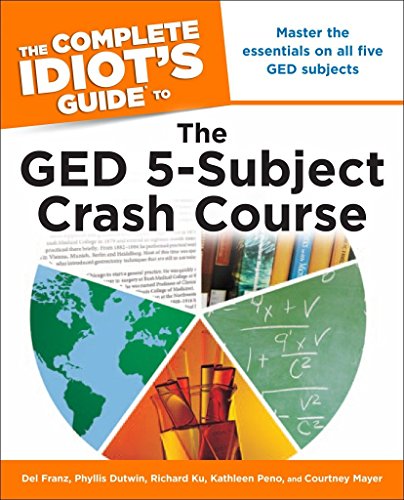 Imagen de archivo de The Complete Idiot's Guide to the GED 5-Subject Crash Course (Idiot's Guides) a la venta por Books From California