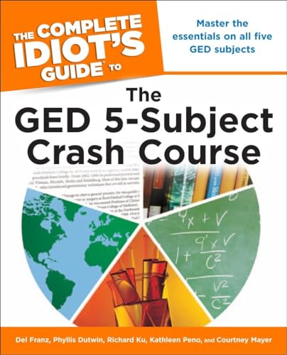 Stock image for The Complete Idiot's Guide to the GED 5-Subject Crash Course (Idiot's Guides) for sale by Books From California