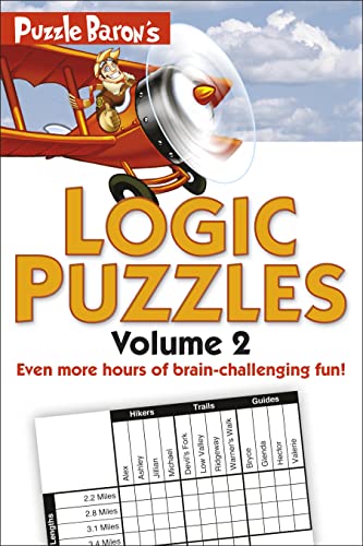 Imagen de archivo de Puzzle Baron's Logic Puzzles, Volume 2: More Hours of Brain-Challenging Fun! a la venta por ThriftBooks-Dallas