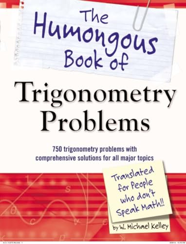 Beispielbild fr The Humongous Book of Trigonometry Problems: 750 Trigonometry Problems with Comprehensive Solutions for All Major Topics (Humongous Books) zum Verkauf von BooksRun