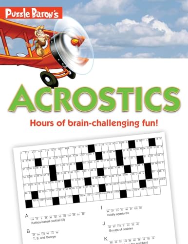 Imagen de archivo de Puzzle Baron's Acrostics: Hours of Brain-Challenging Fun! a la venta por -OnTimeBooks-