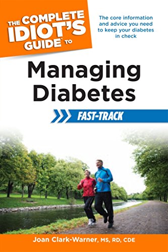 Imagen de archivo de The Complete Idiot's Guide to Managing Diabetes Fast-Track a la venta por SecondSale