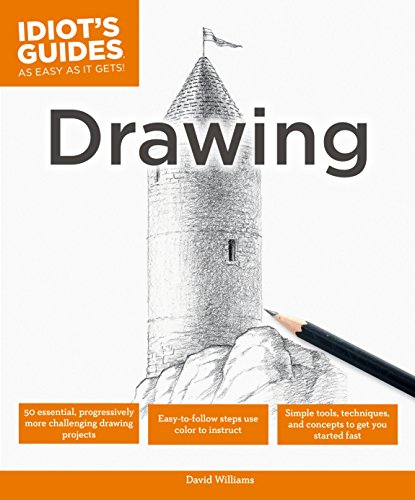 Idiot's Guides: Drawing: Simple Tools, Techniques, and Concepts to Get You Started Fast (9781615644148) by Williams, David