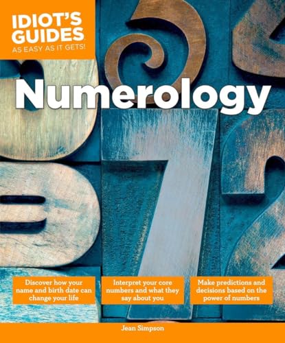 9781615644254: Numerology: Make Predictions and Decisions Based on the Power of Numbers (Idiot's Guides)