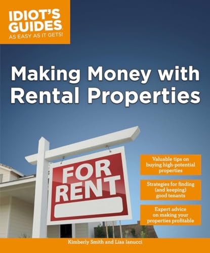 Stock image for Making Money with Rental Properties: Valuable Tips on Buying High-Potential Properties (Idiot's Guides) for sale by Wonder Book