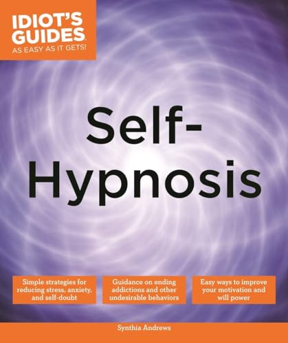Stock image for Idiot's Guides: Self-Hypnosis for sale by Your Online Bookstore
