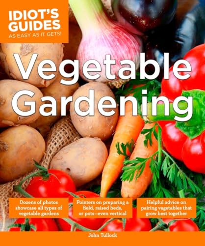 9781615647095: Vegetable Gardening (Idiot's Guides)