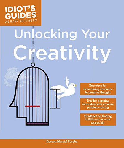 9781615647729: Unlocking Your Creativity (Idiot's Guides)