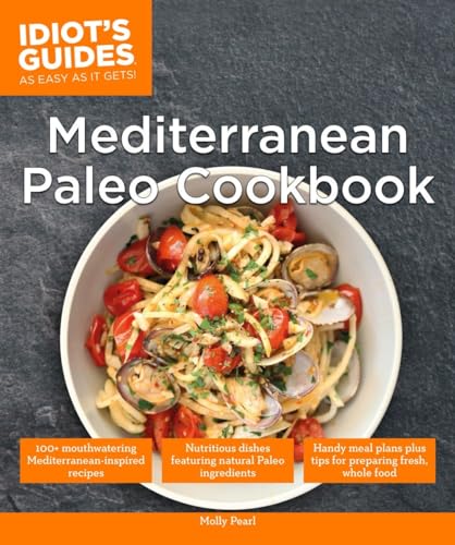 Beispielbild fr Mediterranean Paleo Cookbook (Idiot's Guides) zum Verkauf von BooksRun