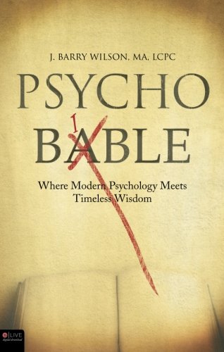 Stock image for Psycho Bible: Where Modern Psychology Meets Timeless Wisdom for sale by ThriftBooks-Dallas