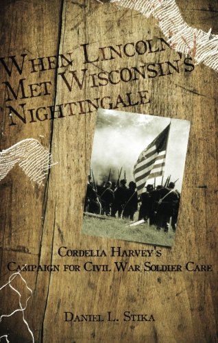 9781615665792: When Lincoln Met Wisconsin's Nightingale