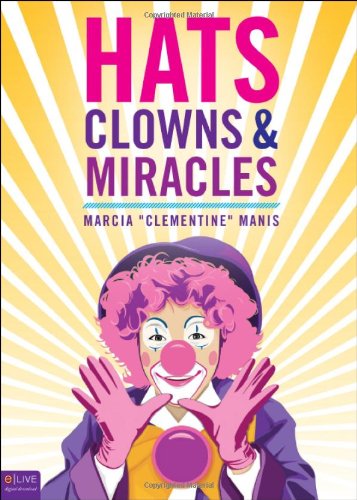Stock image for Hats, Clowns, and Miracles for sale by HPB-Diamond