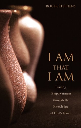 I AM That I AM (9781615668144) by Roger Stephens