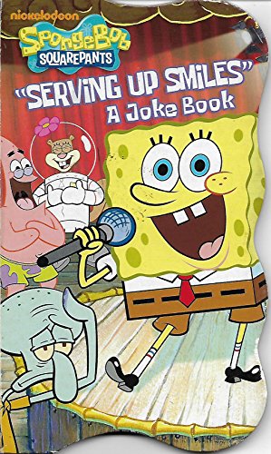 Stock image for Nickelodeon Spongebob Squarepants "Serving Up Smiles" A Joke Book for sale by Better World Books
