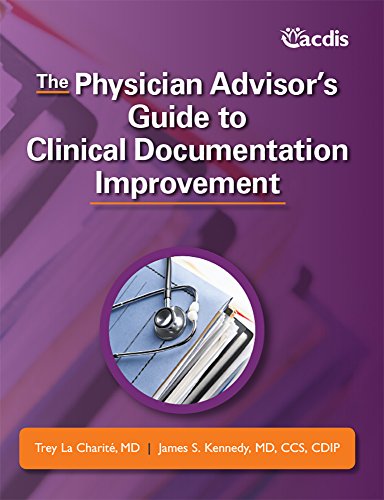 Stock image for The Physician Advisors Guide to Clinical Documentation Improvement for sale by Goodwill of Colorado
