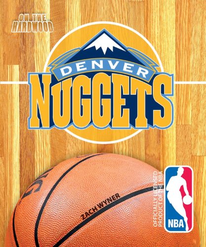 9781615709052: On the Hardwood: Denver Nuggets