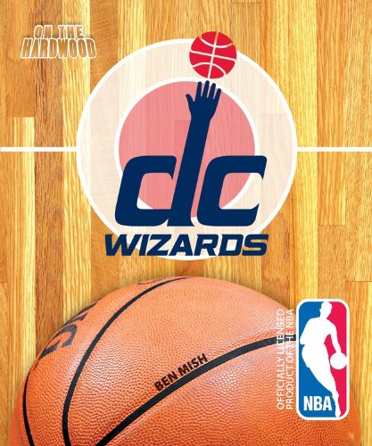 Stock image for On the Hardwood: Washington Wizards for sale by Irish Booksellers